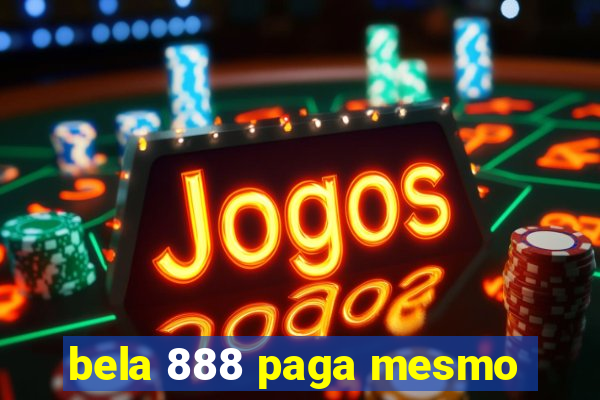 bela 888 paga mesmo